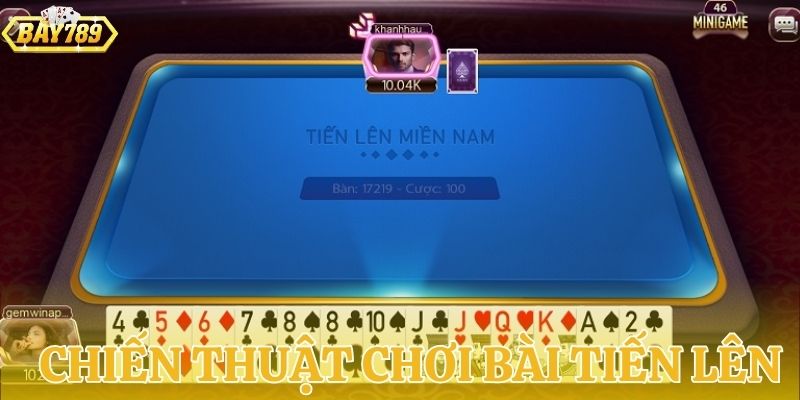 Chiến thuật chơi tiến lên miền nam dành cho newbie