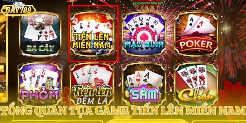 Khái quát tiến lên miền nam BAY789