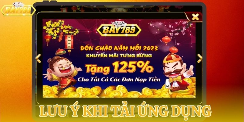 Lưu ý khi muốn tải ứng dụng về máy