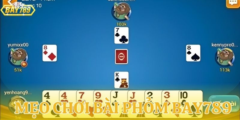 Mẹo chơi Phỏm BAY789 dành cho tân binh