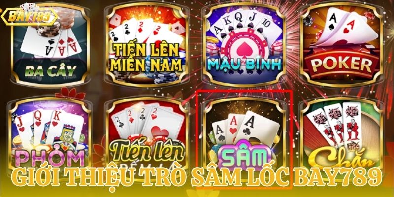 Sâm lốc BAY789 - Trải nghiệm tiện lợi và hấp dẫn